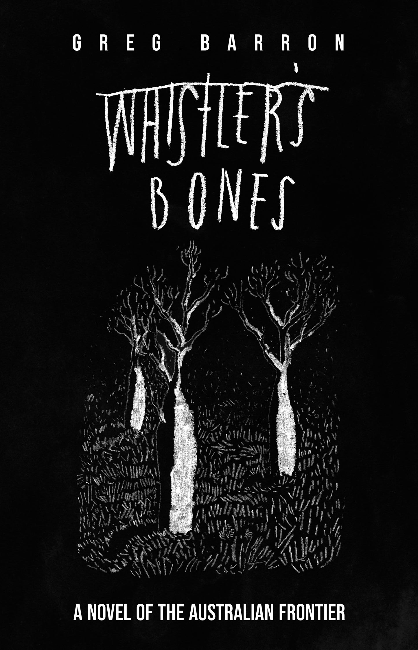 Whistler's Bones by Greg Barron (Trade/Collectors Edition)