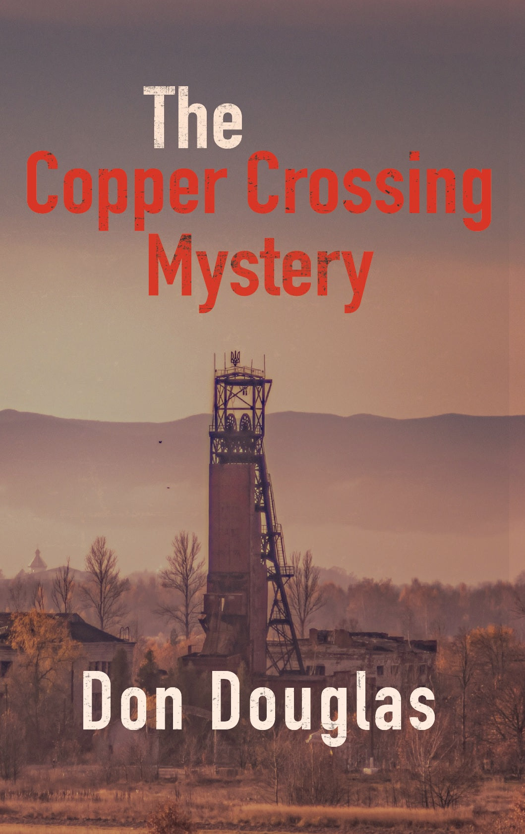 The Copper Crossing Mystery by Don Douglas