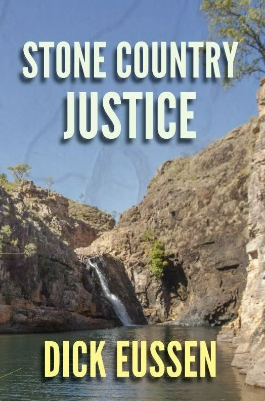 Stone Country Justice by Dick Eussen - HARDCOVER
