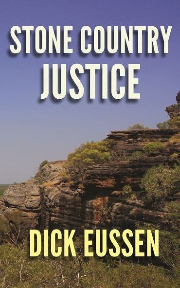 Stone Country Justice by Dick Eussen (Paperback)