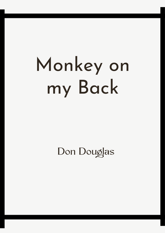 Monkey on My Back by Don Douglas (Free pdf Download)