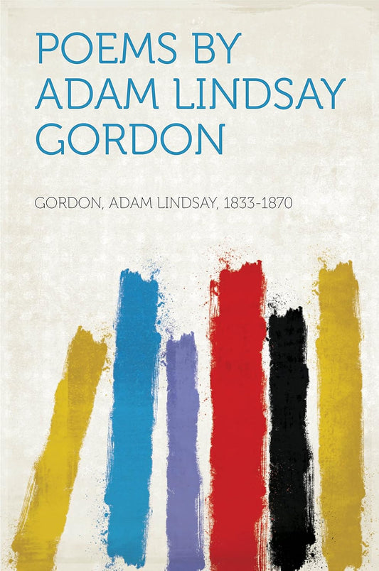 The Poems of Adam Lindsay Gordon (PDF Download)