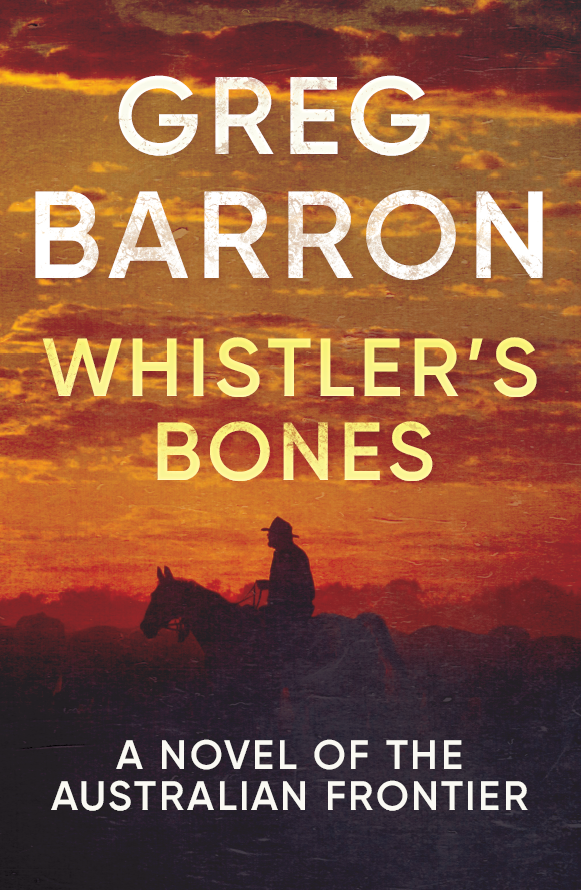 Whistler's Bones by Greg Barron (Paperback)